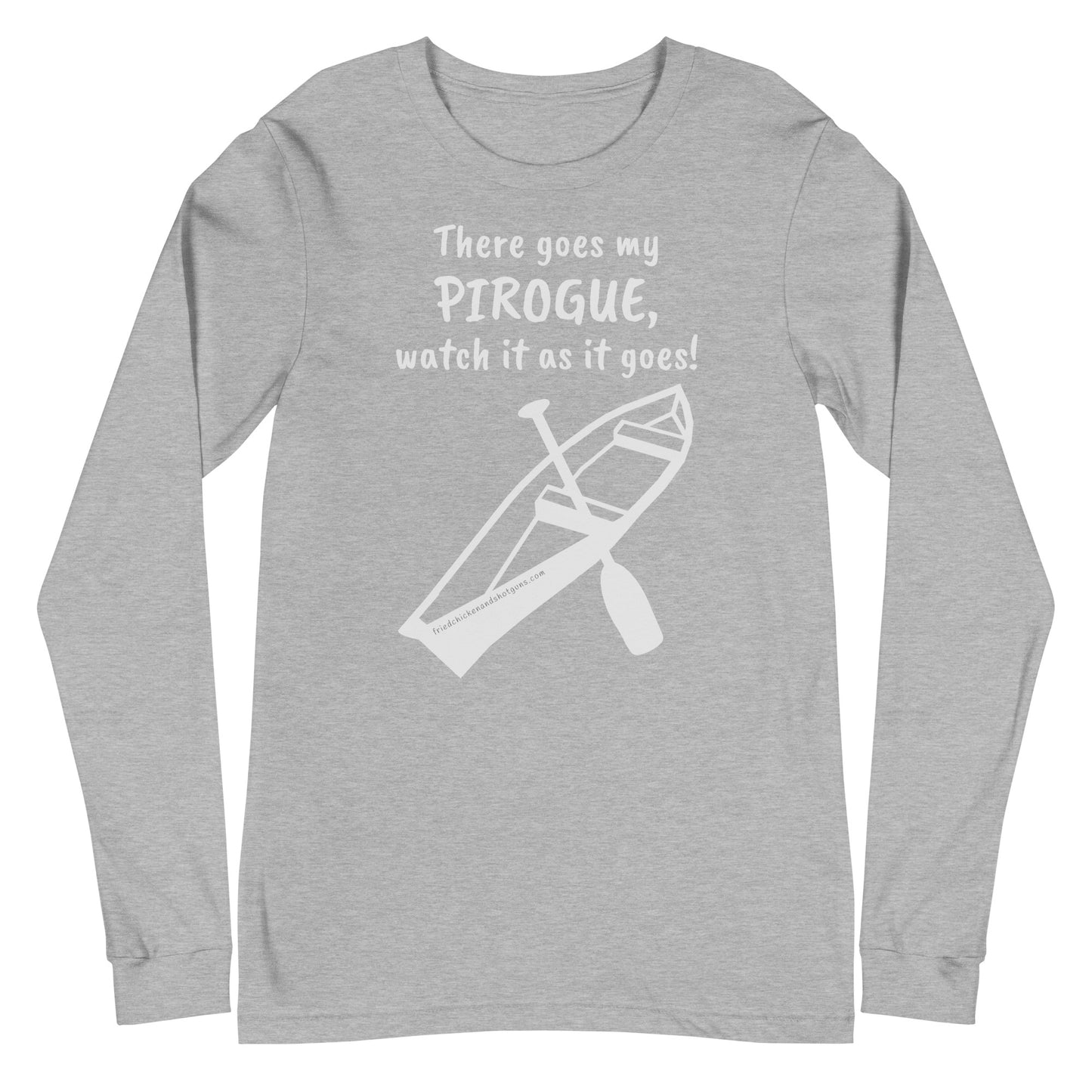 There goes my PIROGUE (long sleeve/light logo)