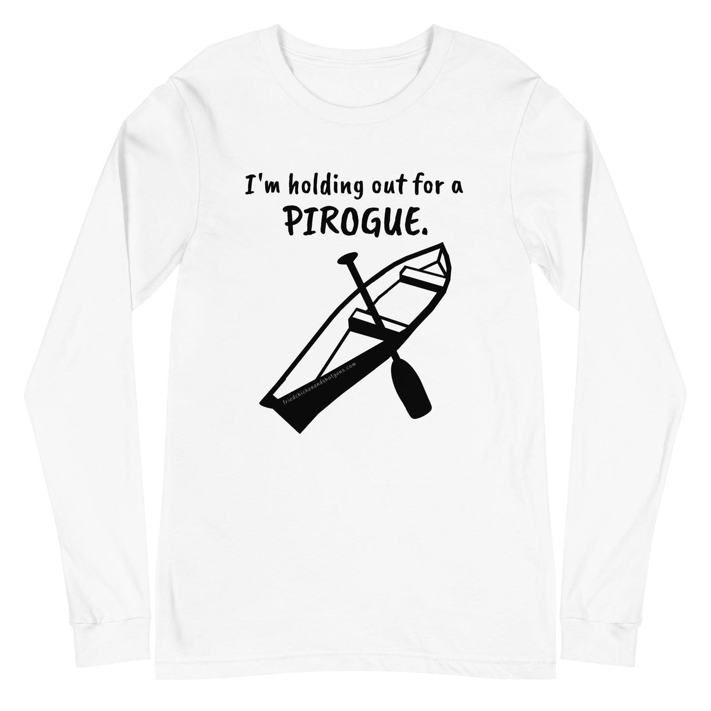 Holding out for PIROGUE (long sleeve/dark logo)