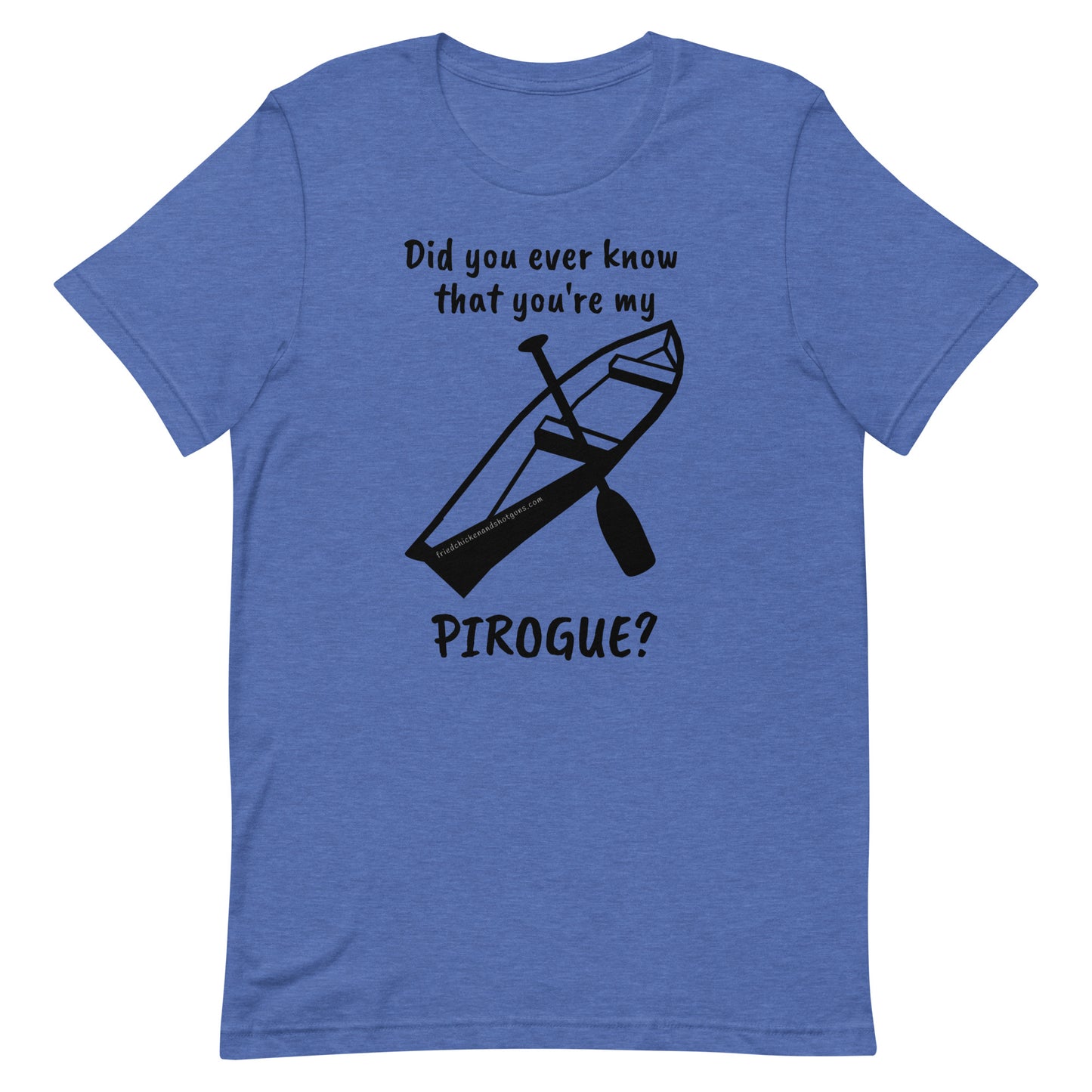 Did you ever know that you're my PIROGUE? (short sleeve/dark logo)