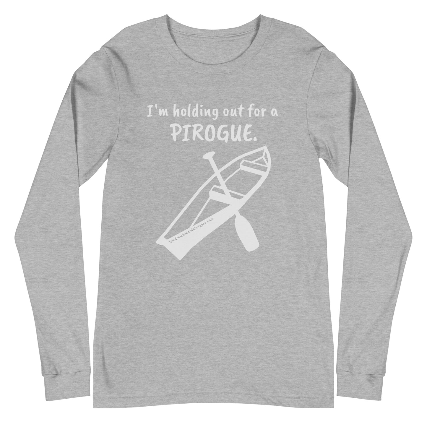 Holding out for a PIROGUE (long sleeve/light logo)