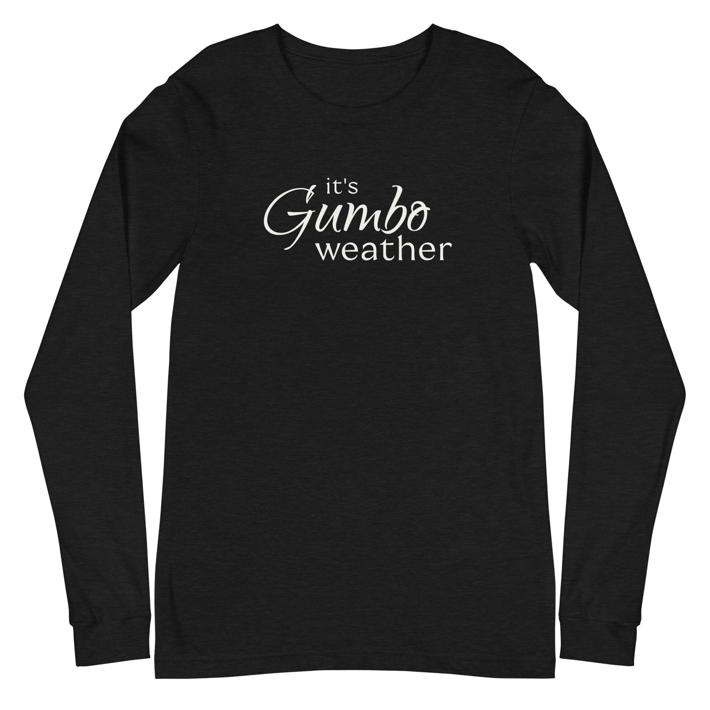 It's Gumbo Weather (long sleeve/light logo)