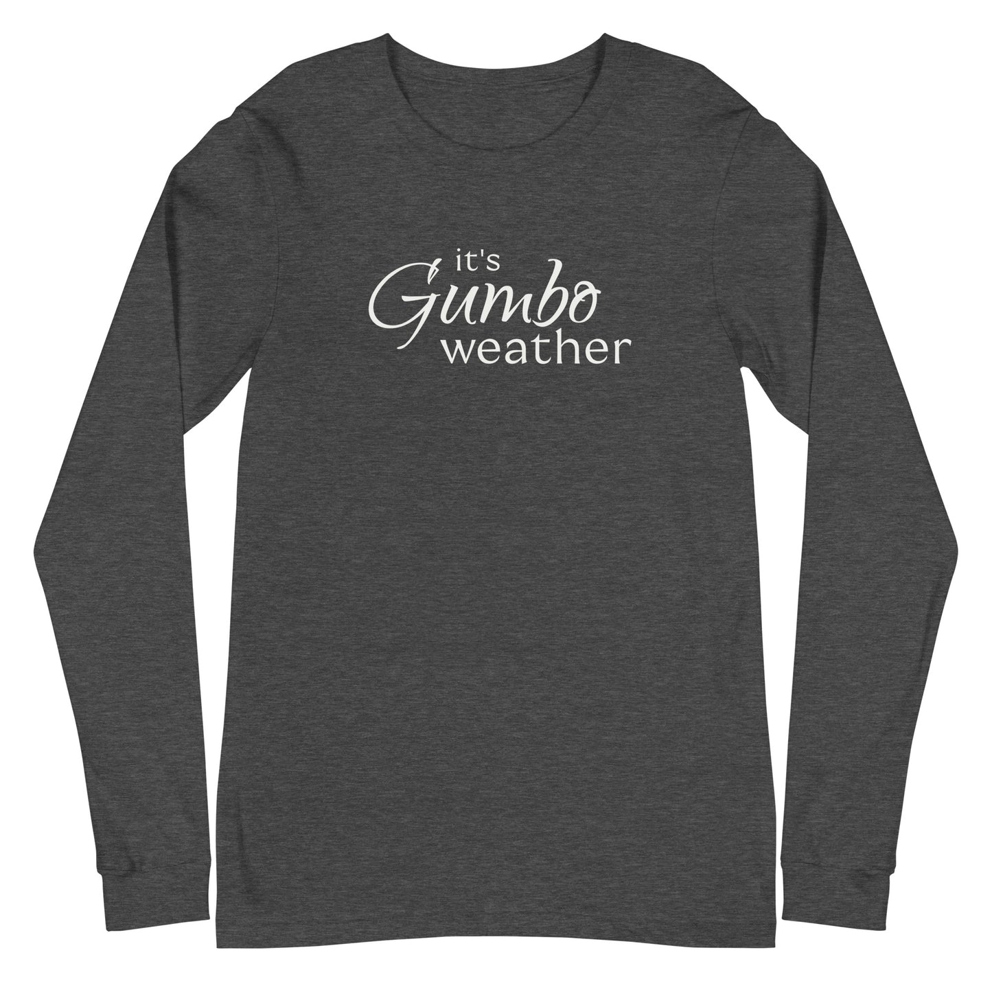 It's Gumbo Weather (long sleeve/light logo)