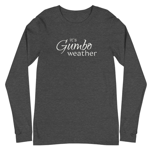 It's Gumbo Weather (long sleeve/light logo)